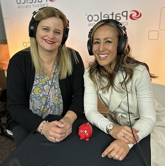 Patelco Employees Jennifer Mink and Michele Enriquez at the podcast desk.